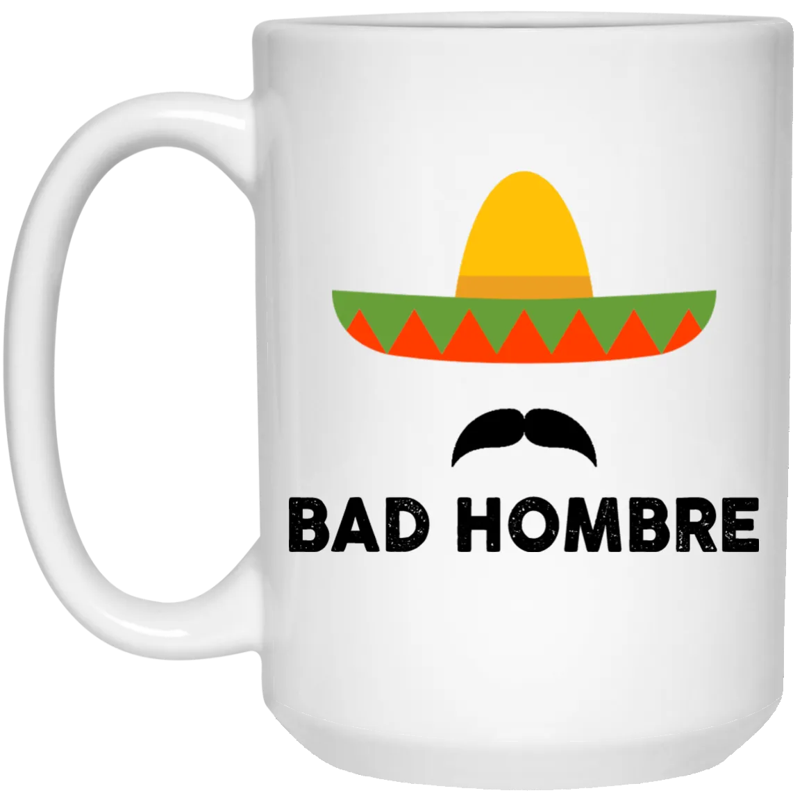 Bad Hombre Mugs